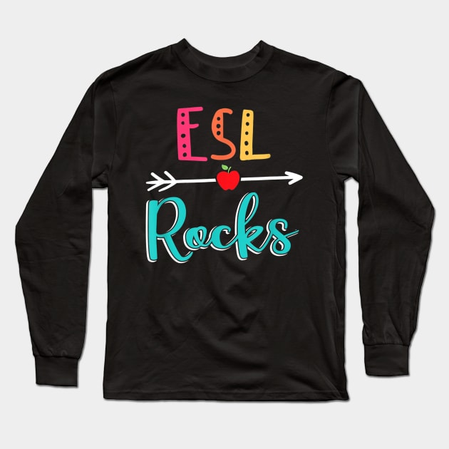 Esl Rocks Teacher Back To School Long Sleeve T-Shirt by Haley Tokey